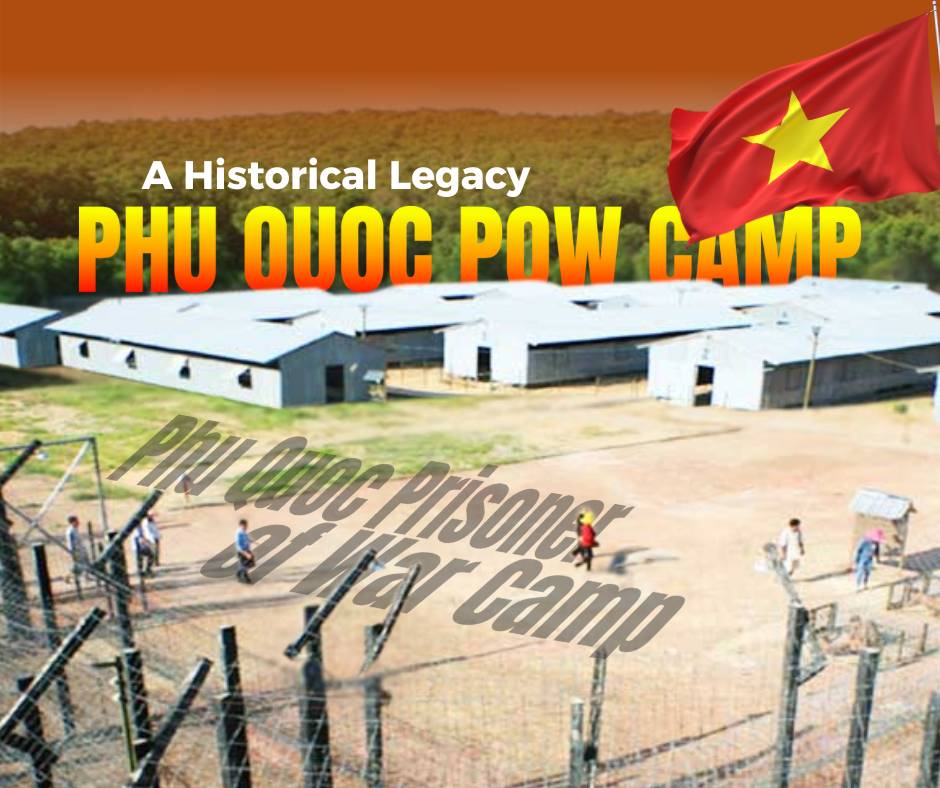 A Historical Legacy: Phu Quoc POW Camp
