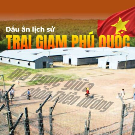 Dấu ấn lịch sử: Trại giam Phú Quốc