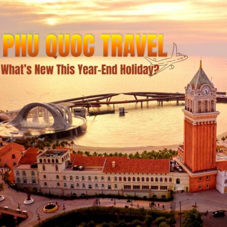 Phu Quoc Tourism Outlook: New Initiatives and Highlights for the Holiday Season
