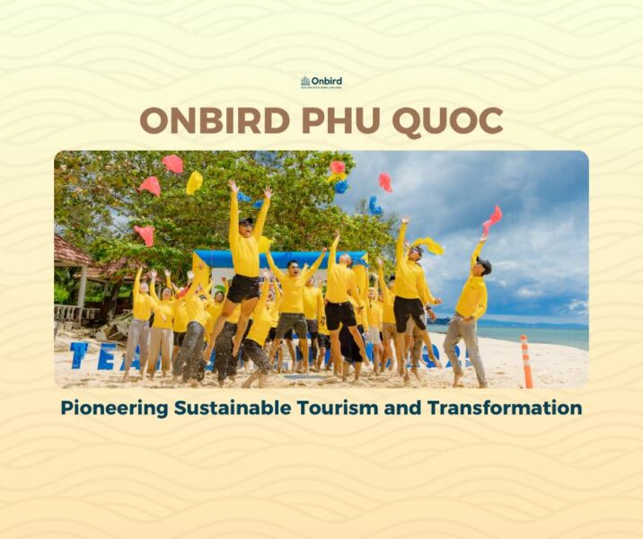 OnBird Phú Quốc - Tiên phong trong Du lịch và Chuyển đổi Bền Vững